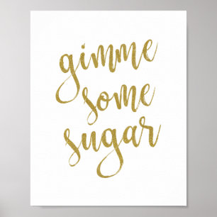 Ge mig lite socker Glitter 8x10 bröllopsskylt Poster