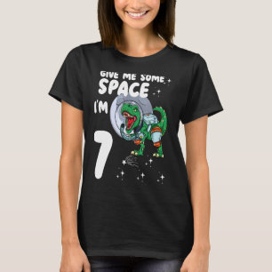 Ge mig lite utrymme Im 7 Astronaut Dinosaur 7:e Bi T Shirt