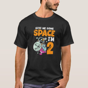 Ge mig lite utrymme Jag är 2 Astronaut-rymdskepp L T Shirt
