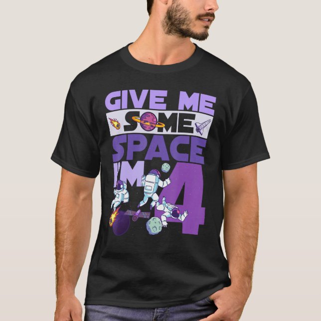 Ge mig lite utrymme jag är 4 födelsedagsastronaut  t shirt (Framsida)