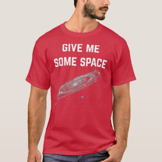 Ge mig lite utrymme t shirt