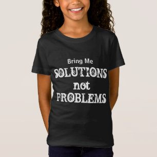 Ge mig lösningar utan problem Motiveringscitat T Shirt