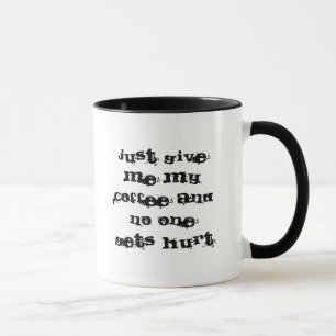 Ge mig mitt kaffe precis, och inget får men mugg