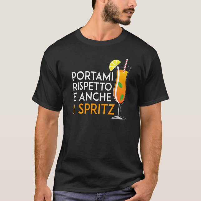 Ge mig respekt och 1 Spritz. T Shirt (Framsida)