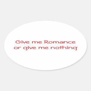 Ge, mig Romantik eller ge, inget ooval dekal Ovalt Klistermärke