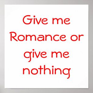 Ge mig Romantik eller ge poster ingenting