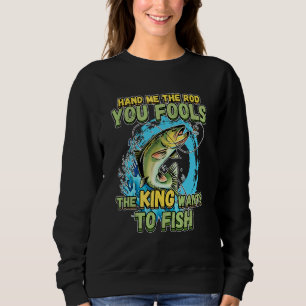 Ge mig stången, era dårar, kungen vill fiska N T Shirt
