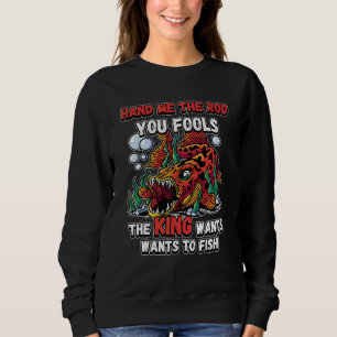 Ge mig stången ni dårar kungen vill fiska N T Shirt