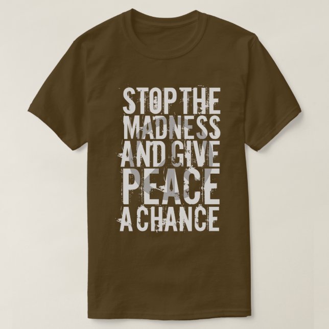Ge Peace a Chance T Shirt (Design framsida)