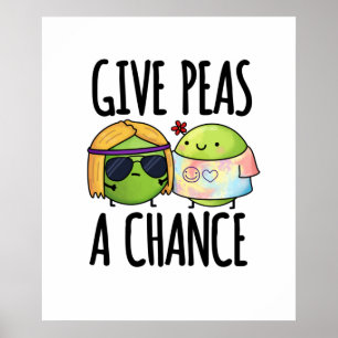Ge Peas A Chance Funny Hippie Peas Pun Poster