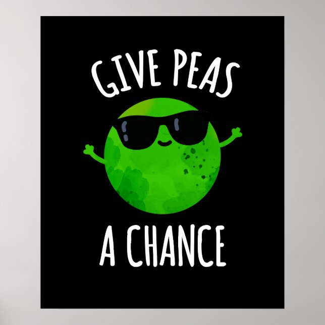 Ge Peas A Chance Positive Pea Pun Mörk BG Poster (Framsidan)