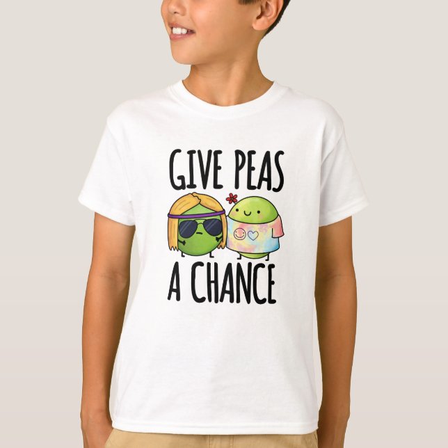 Ge Peas A Chance Positive Pea Pun T Shirt (Framsida)