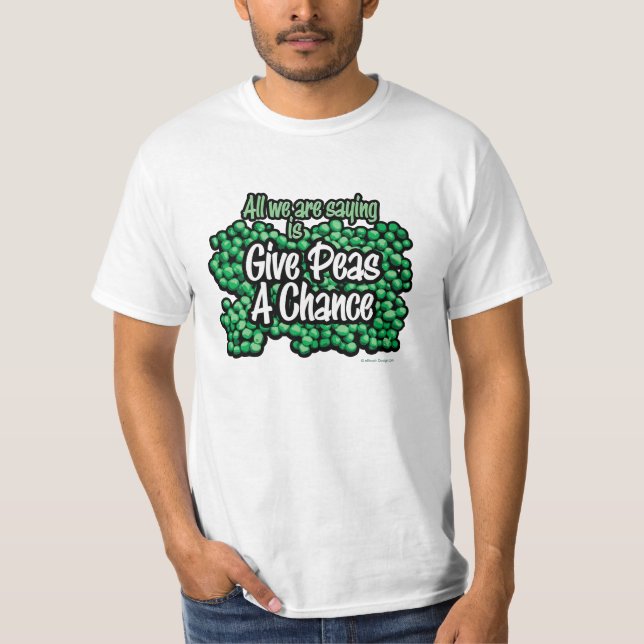 Ge Peas A Chance T Shirt (Framsida)