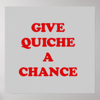 GE QUICHE A CHANCE POSTER