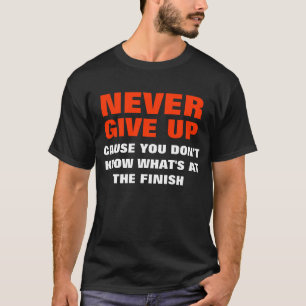 Ge sig aldrig upp tee shirt