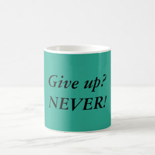 Ge sig upp? ALDRIG! Citationsteckenkaffemugg Kaffemugg