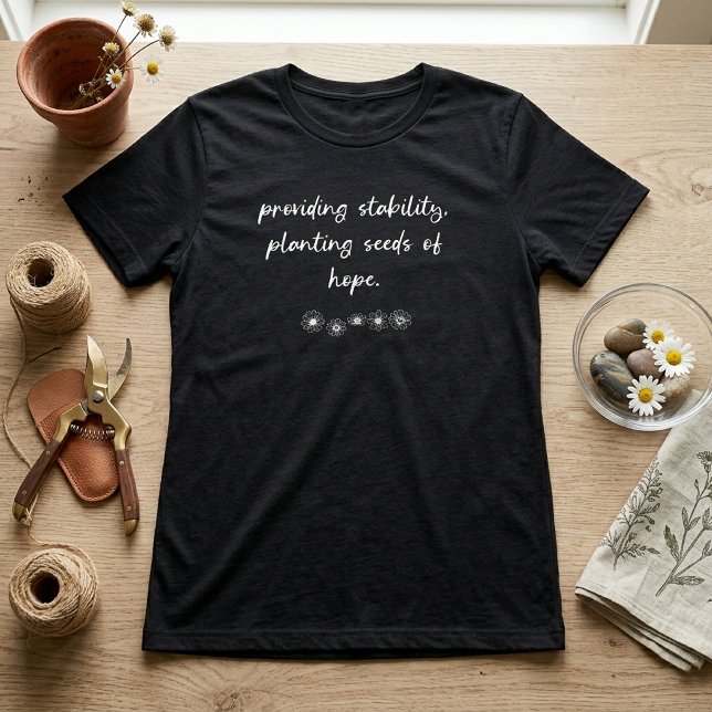 Ge stabilitet, plantera hoppets frön Foster T Shirt (Skapare uppladdad)