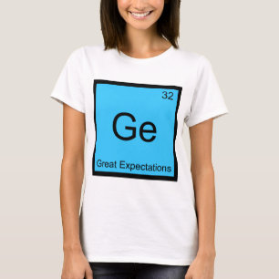 Ge - Stora förväntningar Kemiskt grundämne Symbol T Shirt