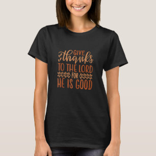 Ge tack för att han är Bra Thanksgiin T Shirt