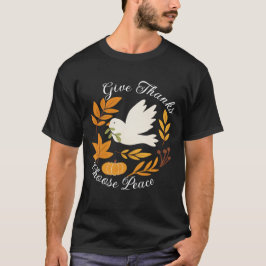 'Ge tack, välj fred' T-shirt