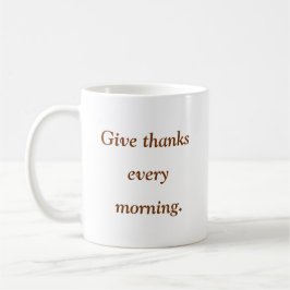 Ge Tack varje morgon Thanksgiving Coffee Mugg