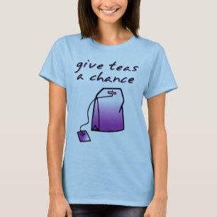 Ge Teer En Chans Rolig Teaskjorta Humor T-shirt