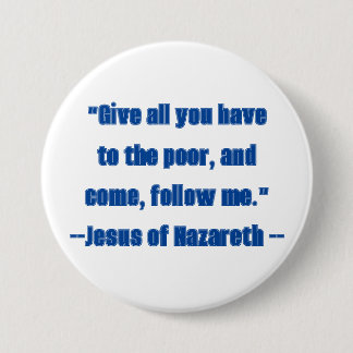 Ge till de fattiga Följ mig Blå Jesus-citat  Knapp