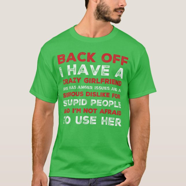 Ge tillbaka mig, jag har en galen flickvän present t shirt (Framsida)