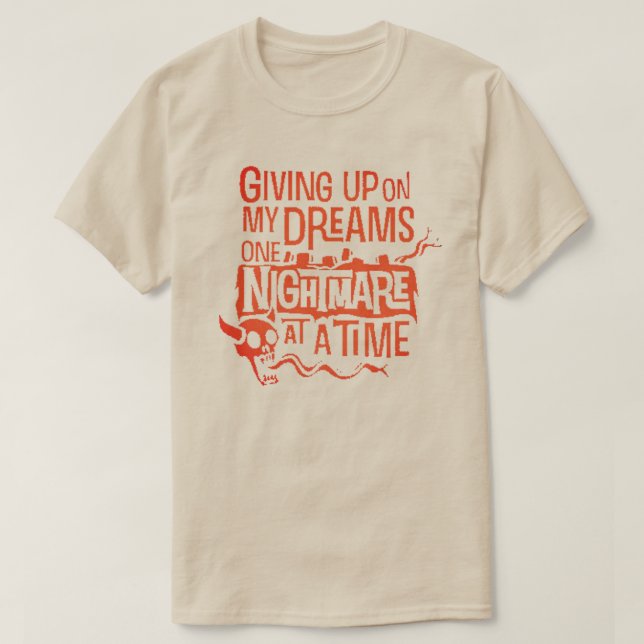 ge upp på mina drömmar t shirt (Design framsida)