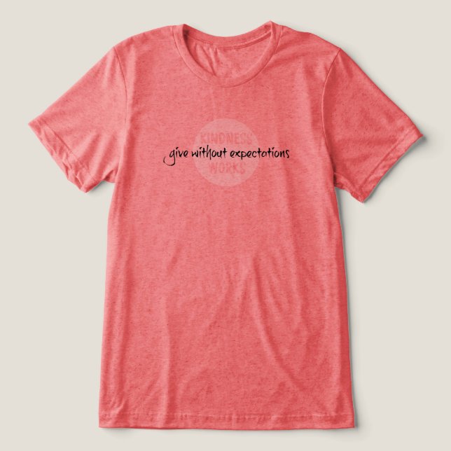 Ge utan förväntningar T-Shirt (Design Framsida)