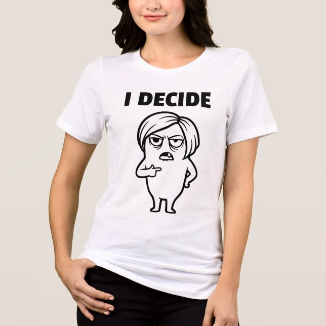 Geace jag BESTÄMMER T Shirt (Framsida)