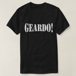 GEARDO! T SHIRT