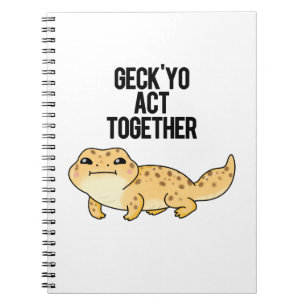 Geck Yo Act ToTillsammans Funny Gecko Pun Anteckningsbok