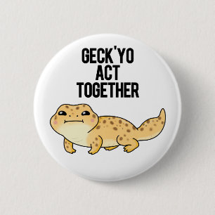 Geck Yo Act ToTillsammans Funny Gecko Pun Knapp
