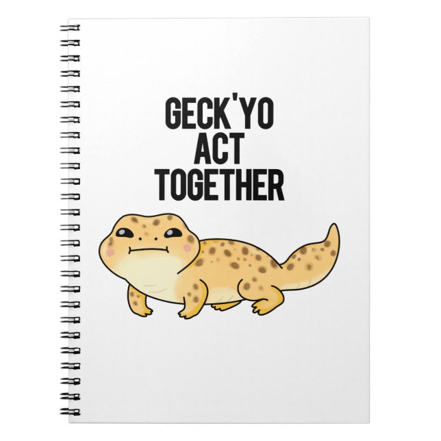 Geck Yo agera tillsammans Rollig Gecko Puns  Anteckningsbok (Framsidan)