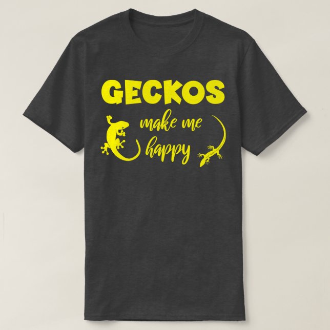 Geckos gör mig Lycklig T Shirt (Design framsida)