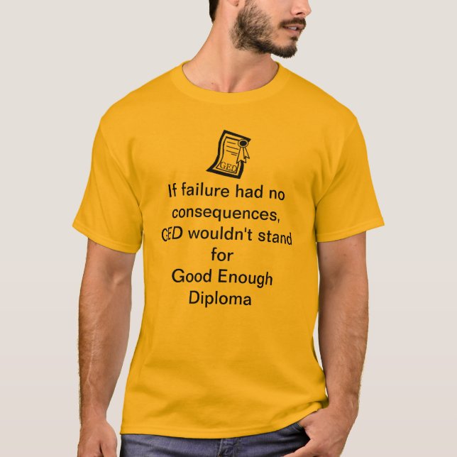 GED-bra nog diplomkuggning T-shirt (Framsida)