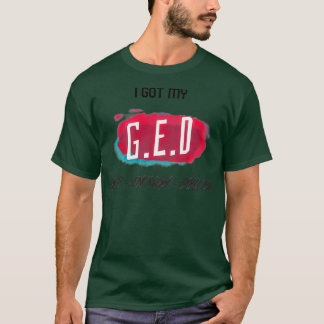GED-Bra tillräckligt med examensbevis GED-generals T Shirt