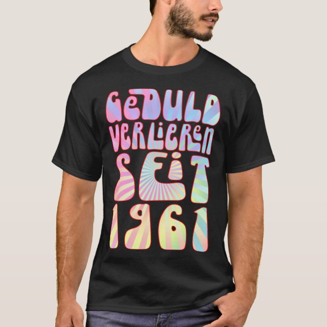 Geduld Verlieren Seit 1961 62 Jahre Alter Geburtst T Shirt (Framsida)