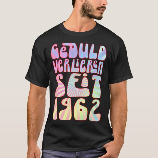 Geduld Verlieren Seit 1962 61 Jahre Alter Geburtst T Shirt (Framsida)