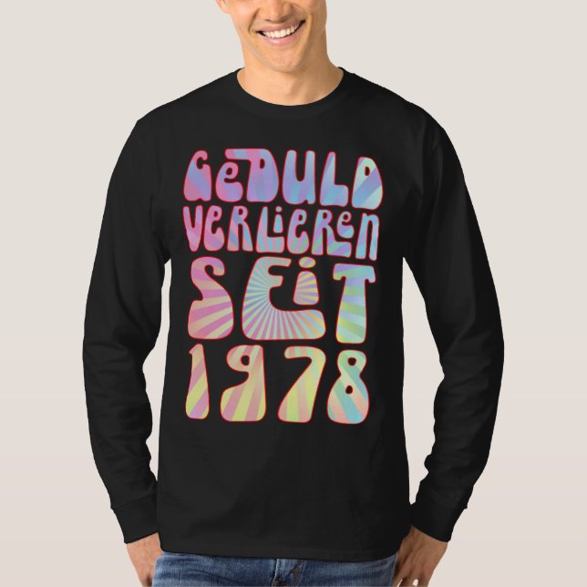 Geduld Verlieren Seit 1978 45 Jahre Alter Geburtst T Shirt (Framsida)