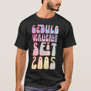 Geduld Verlieren Seit 2005 18 Jahre Alter Geburtst T Shirt