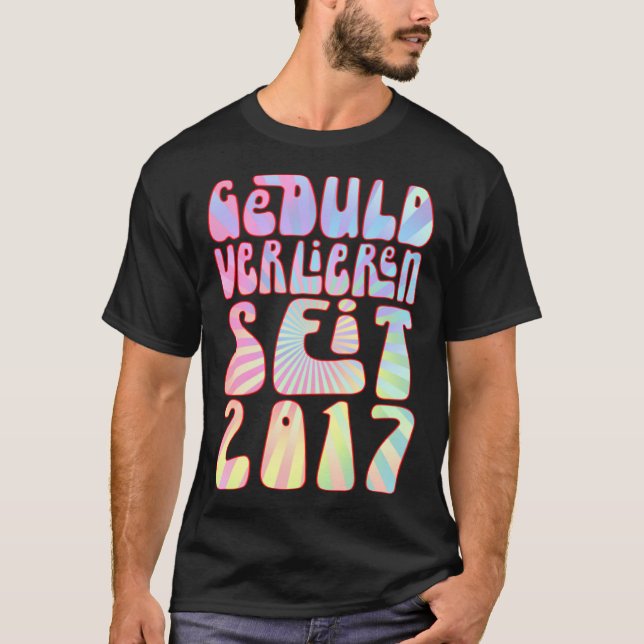 Geduld Verlieren Seit 2017 6 Jahre Alter Geburtsta T Shirt (Framsida)