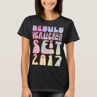 Geduld Verlieren Seit 2017 6 Jahre Alter Geburtsta T Shirt