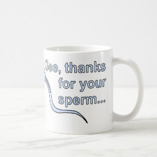 "Gee, tack för din sperma…", Mugg! Kaffemugg
