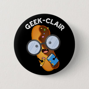 Geek-clair Funny Eclair Pun Mörk BG Knapp