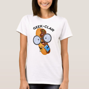 Geek-clair Funny Eclair Pun T Shirt