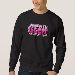 Geek Graffiti Stil Design som säger Geek Lång Ärmad Tröja