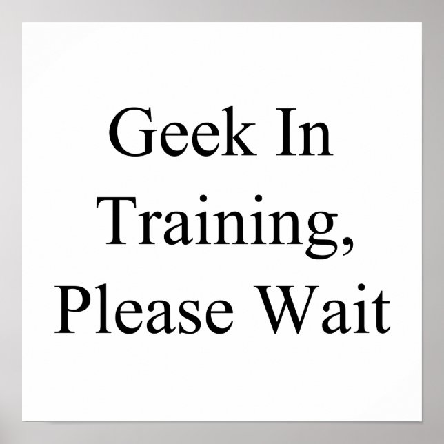 Geek in Training, vänta Poster (Framsidan)