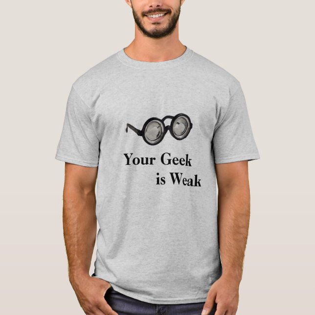 Geekexponeringsglas, din Geek          jag…, - T Shirt (Framsida)